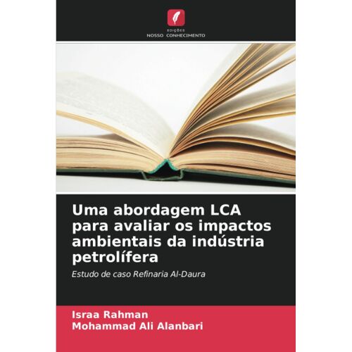 Uma Abordagem Lca Para Avaliar Os Impactos Ambientais Da Indústria Petrolífera