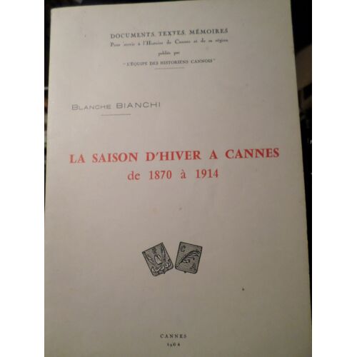 La Saison D'hiver A Cannes De 1870 A 1914