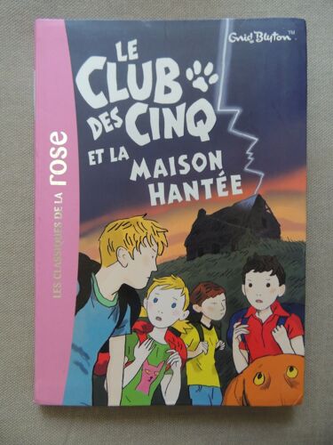 Le Club Des Cinq Tome 16 - Le Club Des Cinq Et La Maison Hantée