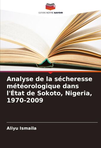Analyse De La Sécheresse Météorologique Dans L'état De Sokoto, Nigeria, 1970-2009
