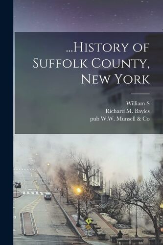 ...History Of Suffolk County, New York