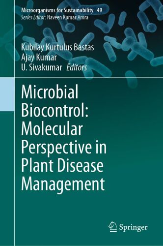 Microbial Biocontrol: Molecular Perspective In Plant Disease Management
