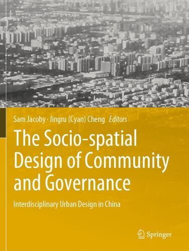 The Socio-Spatial Design Of Community And Governance