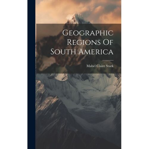 Geographic Regions Of South America