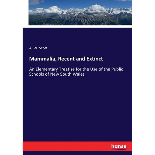Mammalia, Recent And Extinct