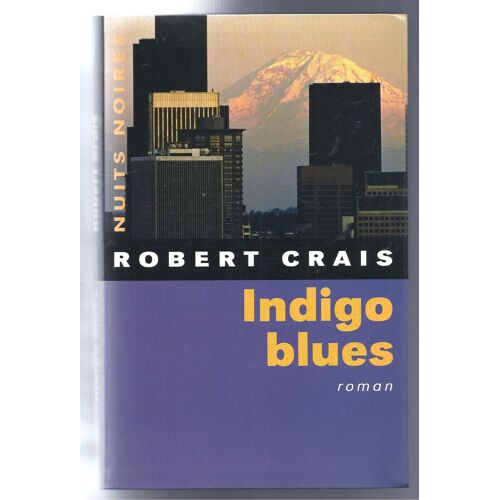 Indigo Blues De Robert Crais - Le Grand Livre Du Mois - Collection Nuits Noires
