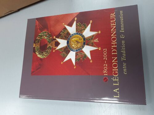 1802-2002, La Légion D'honneur - Exposition, 19 Octobre 2002-27 Janvier 2003, Musée Départemental D'art Ancien Et Contemporain, Épinal