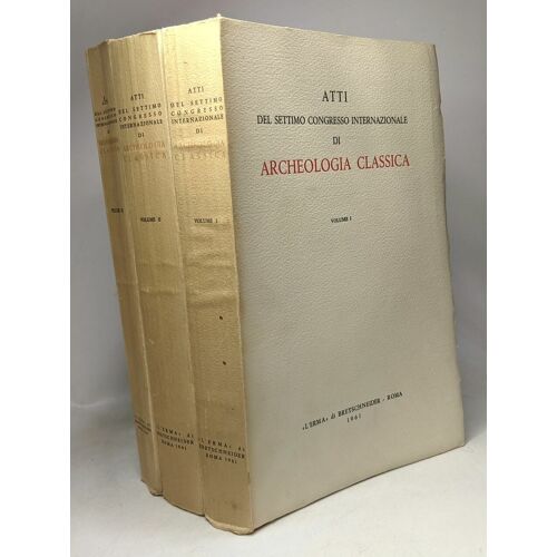 Atti - Del Settimo Congresso Internazionale Di Archeologia Classica - Volume I Ii & Iii