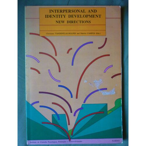 Interpersonal And Identity Development: New Directions (Psychological Development) Christiane Vandenplas-Holper