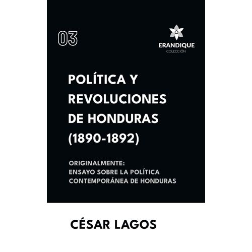 Política Y Revoluciones De Honduras (1890-1892) Originalmente