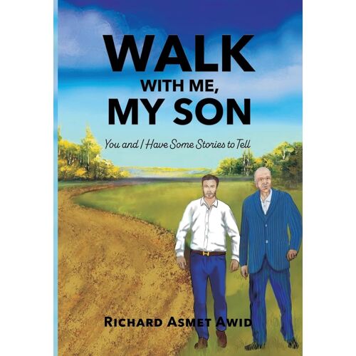 Walk With Me, My Son