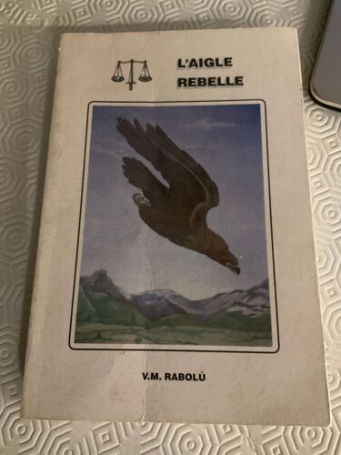 L'aigle Rebelle - V. M. Rabolú