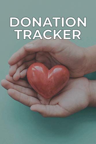 Donation Tracker: Portable Charity Donations & Money Bookkeeping For Nonprofits Charities & Non-Profit Administration & Finance Record Book. Simple & ... Workbook Journal Gift For Donor & Caregivers.