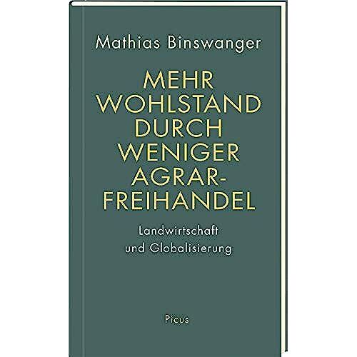 Mehr Wohlstand Durch Weniger Agrarfreihandel