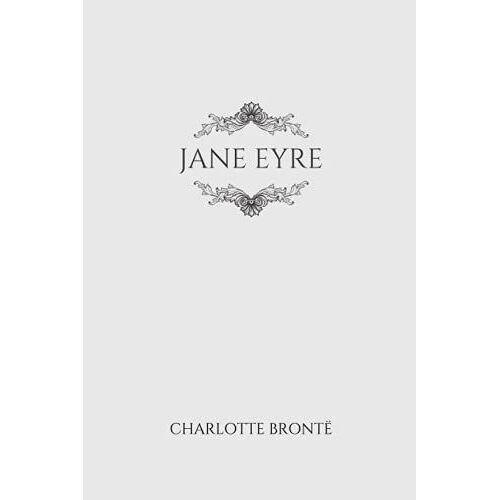 Jane Eyre: An Autobiography (A Classic Novel By Charlotte Brontë): With Illustrations By F. H. Townsend