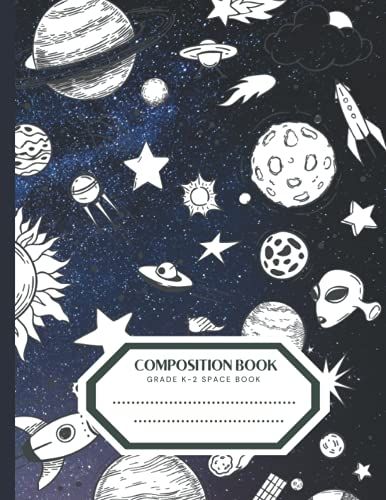 Grade K-2 Space Composition Book: K-2 Primary School Notebook With Space, Astronaut, Planets, Stars, Rocket, Milky Way | Journal With Dotted Lines For ... Notebook For Kids, Girls, Boys, Students