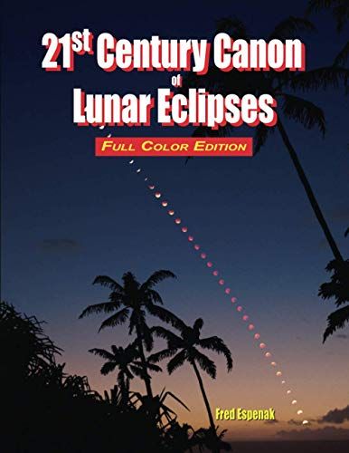 21st Century Canon Of Lunar Eclipses - Full Color Edition
