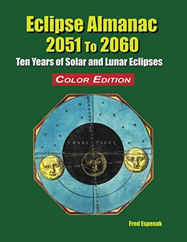Eclipse Almanac 2051 To 2060 - Color Edition