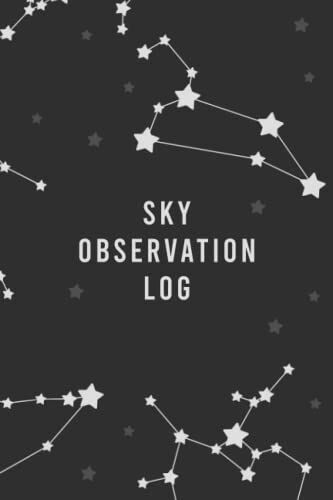 Sky Observation Log: A Journal For Recording Stars Watching Details