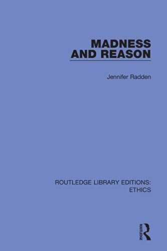 Madness And Reason (Routledge Library Editions Eth)