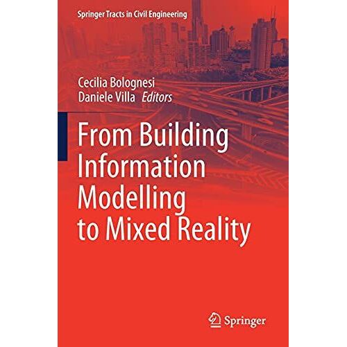 From Building Information Modelling To Mixed Reality