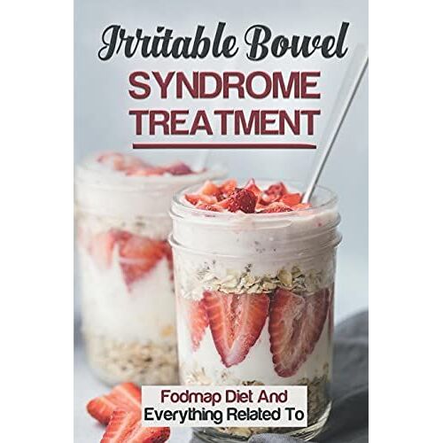 Irritable Bowel Syndrome Treatment: Fodmap Diet And Everything Related To: Fodmap Diet Recipes