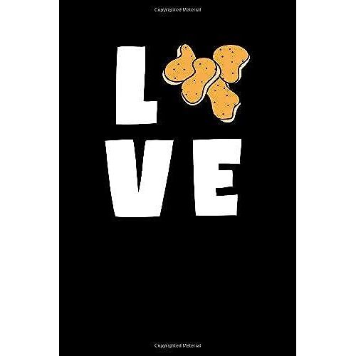 Love Chicken Nuggets: Funny Chicken Nugget Journal Notebook 6x9 With 120 Pages For Food Lovers That Love Binge Eating Fast Food