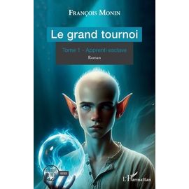Le Grand Tournoi - Tome 1 - Apprenti Esclave