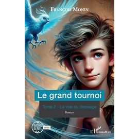 Le Grand Tournoi Tome 2 - La Voie Du Dressage