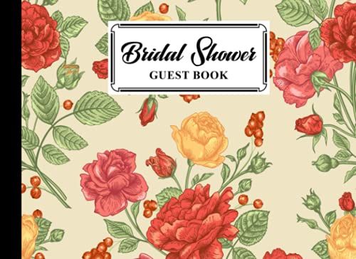 Bridal Shower Guest Book: Bridal Shower Guest Book Rose Cover, Bridal Shower Guest Book And Gift Recorder | 150 Pages, Size 8.25"X6" By Tim Gross