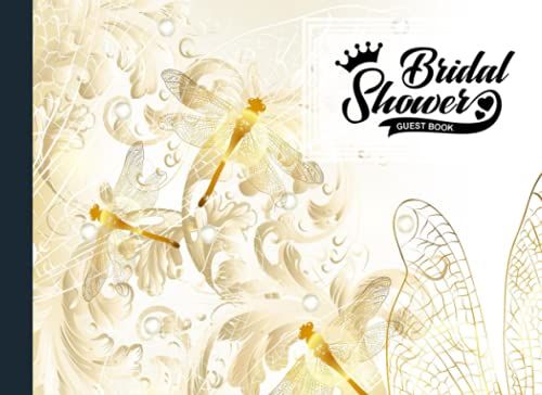 Bridal Shower Guest Book: Bridal Shower Guest Book Dragonfly Cover, Wedding Bridal Shower Guest Book By Benedikt Seitz | 150 Pages, Size 8.25"X6"