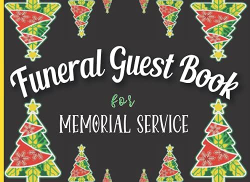 Funeral Guest Book For Memorial Service: Visitors Sign The Memorial Book For The Funeral Guests Book.