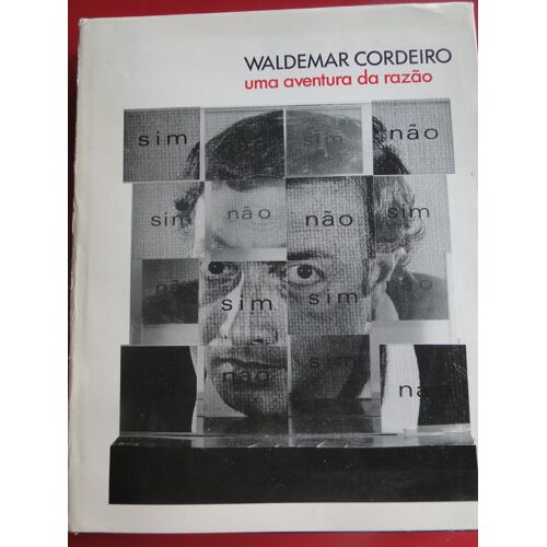 Waldemar Cordeiro Uma Aventura Da Razao Bresil 