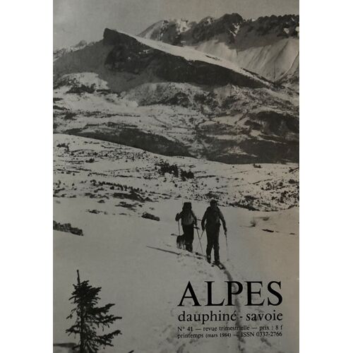 Revue Alpes Dauphiné Savoie N° 41 Printemps 1984 L'avenir Du Massif Des Bauges