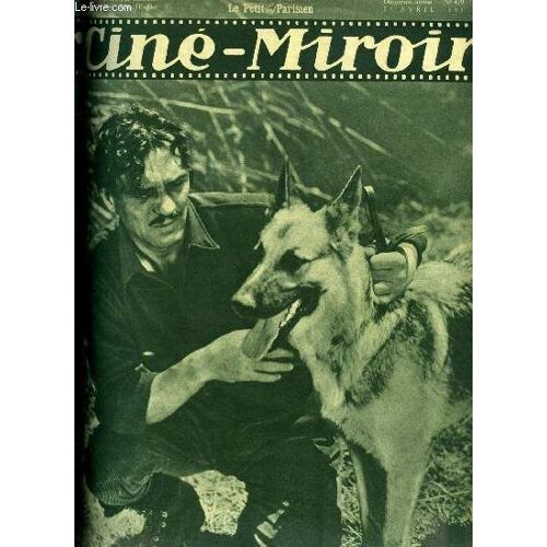 Ciné-Miroir N° 420 - Francis Mac Donald Et Le Chien Loup César Dans Sur La Piste Du Coupable, Départ Pour New York, Théodore & Cie, A Stockholm Avec Greta Garbo, Ramon Novarro Reçoit Ses Amis, Le Roi(...)