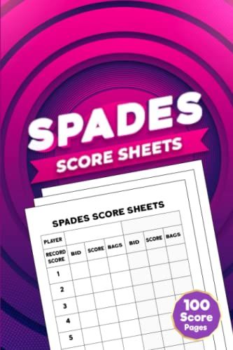 Spades Score Sheets: 100 Small Score Sheet Pages For Scorekeeping - Size 6"X9" Inches. Spades Score Record Notebook. Gift For Fun With Family And Friends.