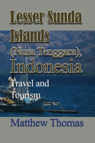 Lesser Sunda Islands (Nusa Tenggara), Indonesia: Travel And Tourism