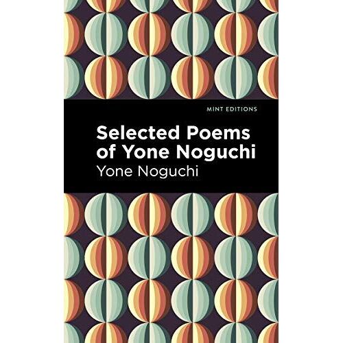 Selected Poems Of Yone Noguchi