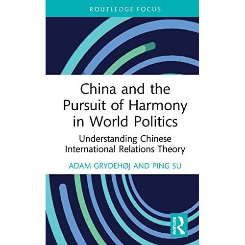 China And The Pursuit Of Harmony In World Politics