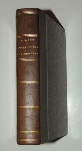 Baudin (Pierre) - L'empire Allemand Et L'empereur.