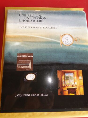 Une Region Une Passion L'horlogerie Une Entreprise Longines Suisse
