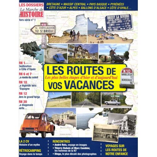 Les Dossiers La Marche De L'histoire Hors-Serie N°1 : Les Routes De Vos Vacances