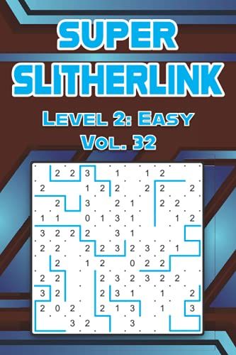 Super Slitherlink Level 2: Easy Vol. 32: Play Slitherlink With Solutions Easy Level Fences Volumes 1-40 Connect The Dots Square Grid Critical Thinking ... Brain Stimulator All Ages Kids To Adults