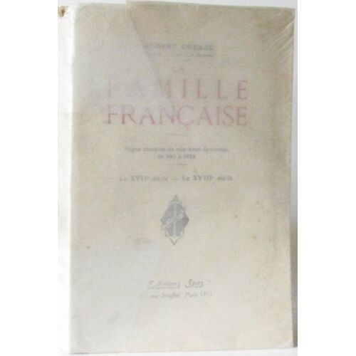 La Famille Française. Tome 2 Seul. Pages Choisies De Nos Bons Écrivains. Le Xvii E Siècle -Le Xviii E Siècle.