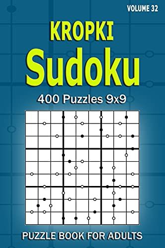 Kropki Sudoku Puzzle Book For Adults: 400 Puzzles 9x9 (Volume 32)