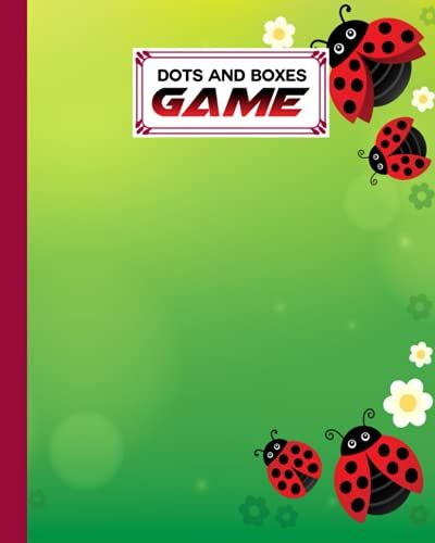 Dots And Boxes Game: Dots & Boxes Activity Book Ladybug Cover - 120 Pages!, Dots And Boxes Game Notebook - Short Or Long Games (8.5 X 11 Inches) By Laura K Breen