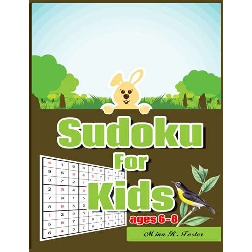 Sudoku For Kids Ages 6-8: 101 Sudoku Puzzles From Beginner To Advanced 9x9 (Sudoku Kids Ages 6-8)
