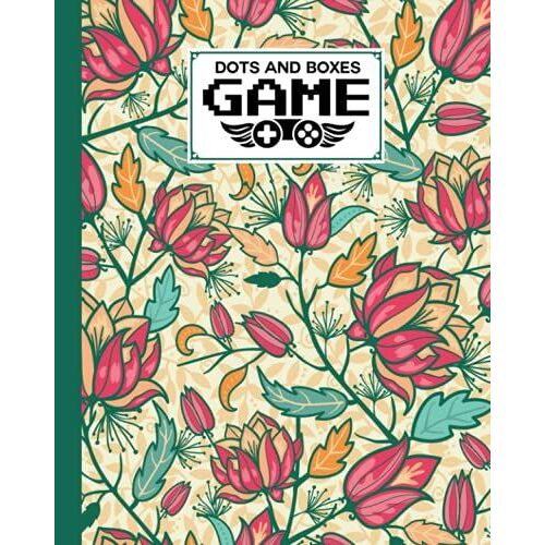 Dots And Boxes Game: Premium Colorful Flowers Cover Dots And Boxes Game, A Classic Strategy Game - Large And Small Playing Squares, 120 Pages, Size 8" X 10" By Robert G Barton
