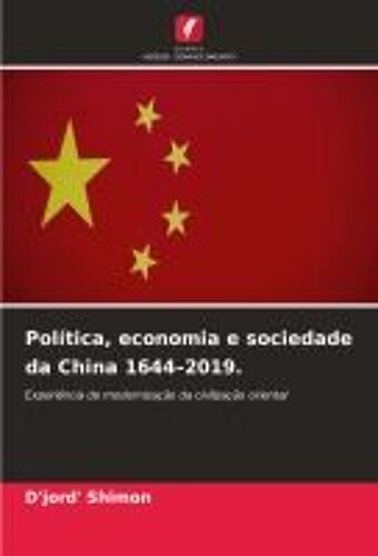 Política, Economia E Sociedade Da China 1644-2019.