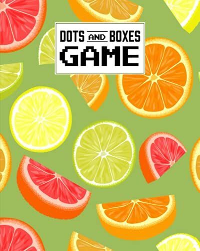 Dots And Boxes Game: Citrus Fruits Cover Dots & Boxes Activity Book - 120 Pages!, Dots And Boxes Game Notebook - Classic Pen & Paper Games (8.5 X 11 Inches) By Pietro Geiger